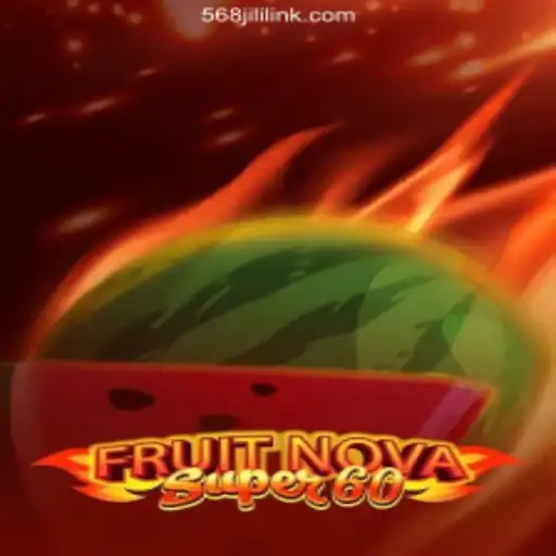 Exploring FruitNovaSuper60 at 568JILI.COM: A Thrilling Online Casino Experience